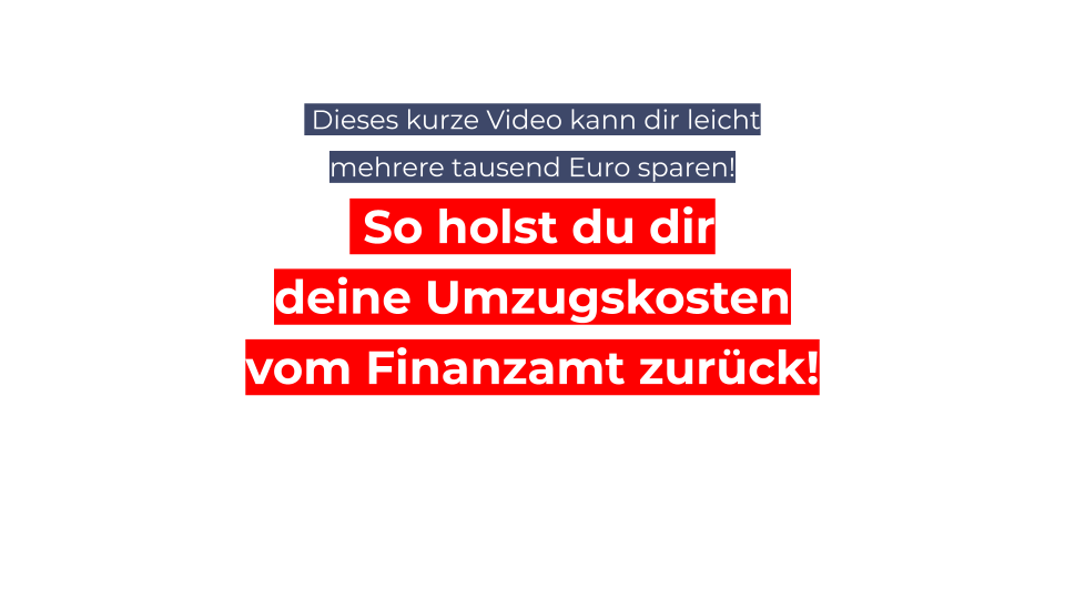 So holst du dir deine Umzugskosten vom Finanzamt zurück